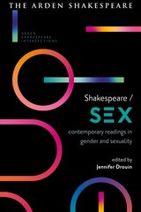 Shakespeare / Sex: Contemporary Readings in Gender and Sexuality hinta ja tiedot | Historiakirjat | hobbyhall.fi