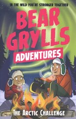 Bear Grylls Adventure 11: The Arctic Challenge hinta ja tiedot | Nuortenkirjat | hobbyhall.fi