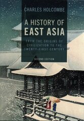 History of East Asia: From the Origins of Civilization to the Twenty-First Century 2nd Revised edition hinta ja tiedot | Historiakirjat | hobbyhall.fi