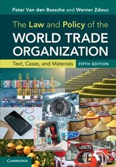 Law and Policy of the World Trade Organization: Text, Cases, and Materials 5th Revised edition hinta ja tiedot | Talouskirjat | hobbyhall.fi