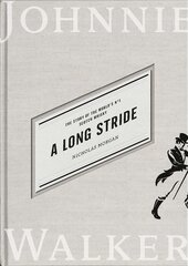 A Long Stride: The Story of the World's No. 1 Scotch Whisky Main hinta ja tiedot | Historiakirjat | hobbyhall.fi