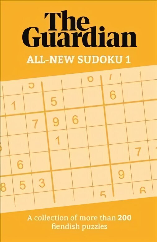 Guardian All-New Sudoku 1: A collection of more than 200 fiendish puzzles hinta ja tiedot | Terveys- ja ravitsemuskirjat | hobbyhall.fi