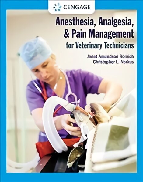 Anesthesia, Analgesia, and Pain Management for Veterinary Technicians New edition hinta ja tiedot | Talouskirjat | hobbyhall.fi