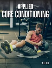 Applied Core Conditioning hinta ja tiedot | Terveys- ja ravitsemuskirjat | hobbyhall.fi