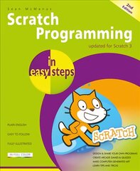 Scratch Programming in easy steps 2nd edition hinta ja tiedot | Talouskirjat | hobbyhall.fi