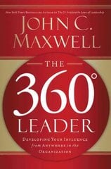 360 Degree Leader: Developing Your Influence from Anywhere in the Organization hinta ja tiedot | Talouskirjat | hobbyhall.fi