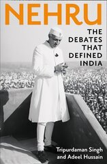 Nehru: The Debates That Defined India hinta ja tiedot | Historiakirjat | hobbyhall.fi