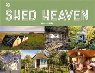 Shed Heaven: A Place for Everything hinta ja tiedot | Arkkitehtuurikirjat | hobbyhall.fi