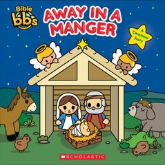 Away in a Manger (Bible Bbs) hinta ja tiedot | Nuortenkirjat | hobbyhall.fi