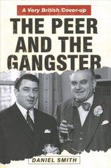 Peer and the Gangster: A Very British Cover-up hinta ja tiedot | Historiakirjat | hobbyhall.fi