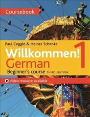 Willkommen! 1 (Third edition) German Beginner's course: Coursebook hinta ja tiedot | Vieraiden kielten oppimateriaalit | hobbyhall.fi