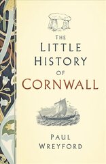 Little History of Cornwall hinta ja tiedot | Terveys- ja ravitsemuskirjat | hobbyhall.fi