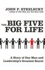 Big Five For Life: A story of one man and leadership's greatest secret hinta ja tiedot | Talouskirjat | hobbyhall.fi