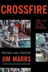 Crossfire: The Plot That Killed Kennedy 2nd edition hinta ja tiedot | Historiakirjat | hobbyhall.fi