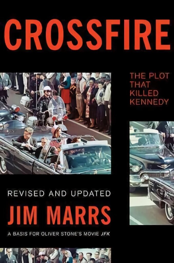 Crossfire: The Plot That Killed Kennedy 2nd edition hinta ja tiedot | Historiakirjat | hobbyhall.fi