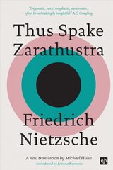 Thus Spake Zarathustra: A New Translation by Michael Hulse hinta ja tiedot | Historiakirjat | hobbyhall.fi