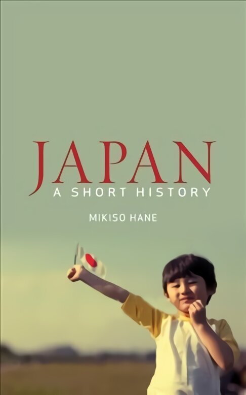 Japan: A Short History 2nd New edition hinta ja tiedot | Historiakirjat | hobbyhall.fi