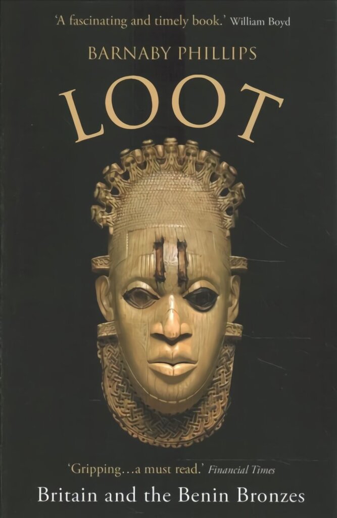 Loot: Britain and the Benin Bronzes (Revised and Updated Edition) hinta ja tiedot | Historiakirjat | hobbyhall.fi