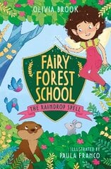 Fairy Forest School: The Raindrop Spell: Book 1 hinta ja tiedot | Nuortenkirjat | hobbyhall.fi