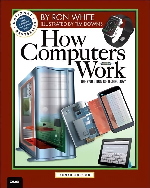 How Computers Work 10th edition hinta ja tiedot | Talouskirjat | hobbyhall.fi