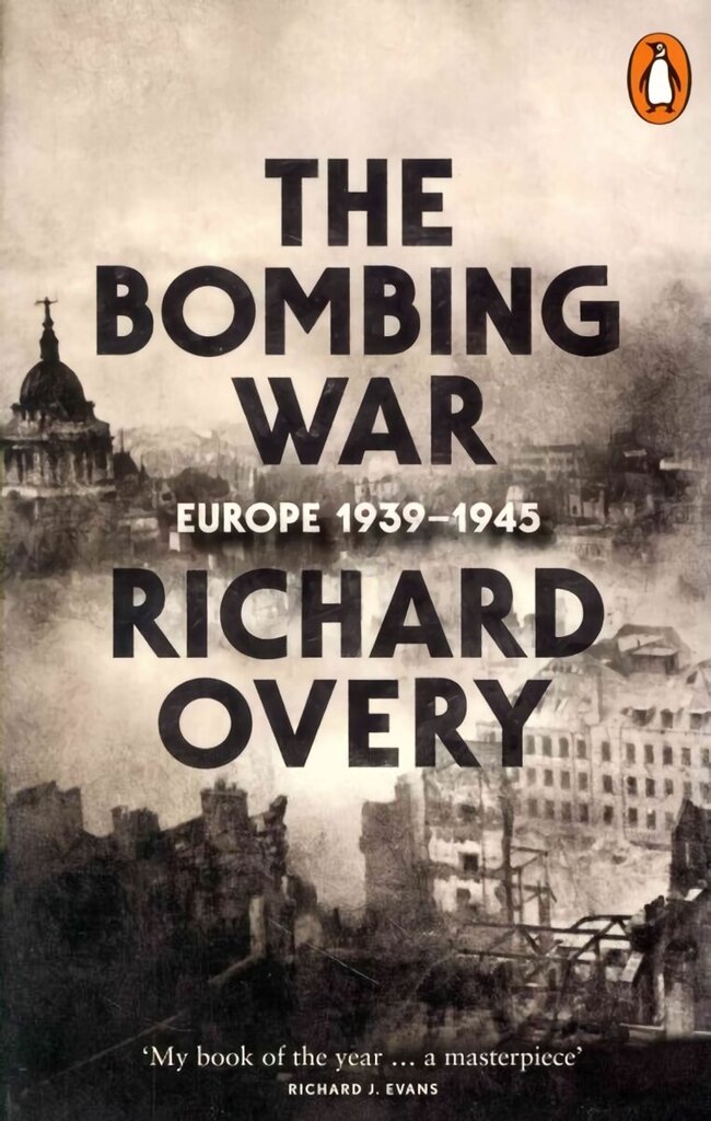 Bombing War: Europe, 1939-1945 hinta ja tiedot | Historiakirjat | hobbyhall.fi