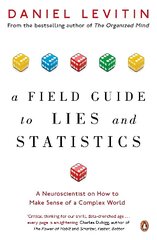 Field Guide to Lies and Statistics: A Neuroscientist on How to Make Sense of a Complex World hinta ja tiedot | Talouskirjat | hobbyhall.fi