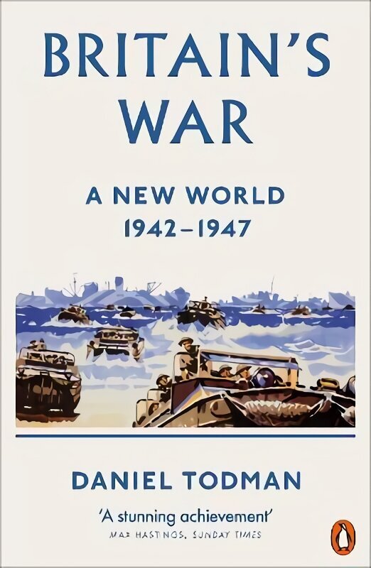 Britain's War: A New World, 1942-1947 hinta ja tiedot | Historiakirjat | hobbyhall.fi