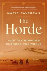 Horde: How the Mongols Changed the World hinta ja tiedot | Historiakirjat | hobbyhall.fi