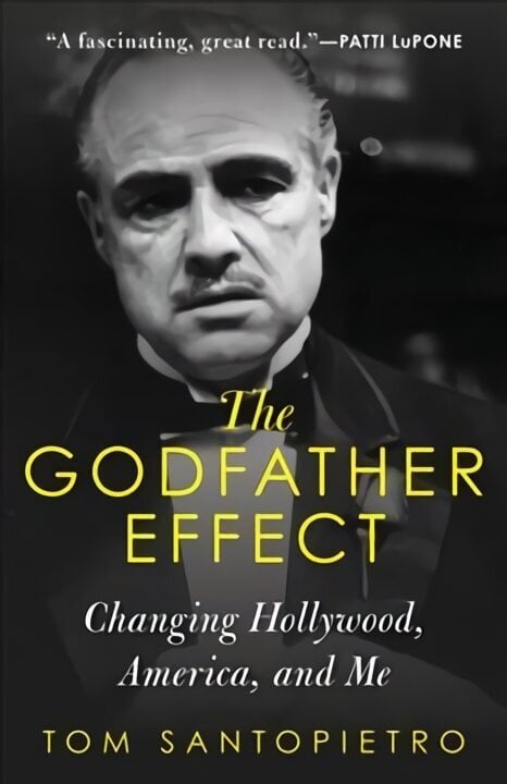 Godfather Effect: Changing Hollywood, America, and Me hinta ja tiedot | Historiakirjat | hobbyhall.fi