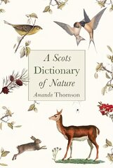 Scots Dictionary of Nature hinta ja tiedot | Vieraiden kielten oppimateriaalit | hobbyhall.fi