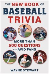 New Book of Baseball Trivia: More than 500 Questions for Avid Fans hinta ja tiedot | Terveys- ja ravitsemuskirjat | hobbyhall.fi