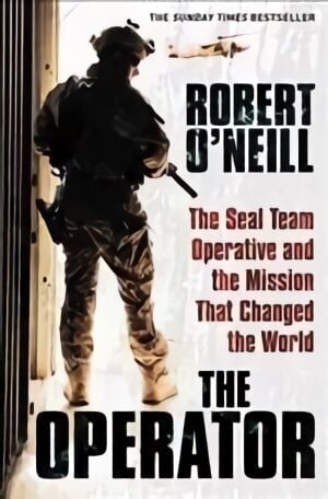 Operator: The Seal Team Operative And The Mission That Changed The World hinta ja tiedot | Historiakirjat | hobbyhall.fi