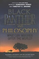 Black Panther and Philosophy: What Can Wakanda Offer the World? hinta ja tiedot | Historiakirjat | hobbyhall.fi