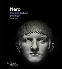 Nero: the man behind the myth hinta ja tiedot | Historiakirjat | hobbyhall.fi