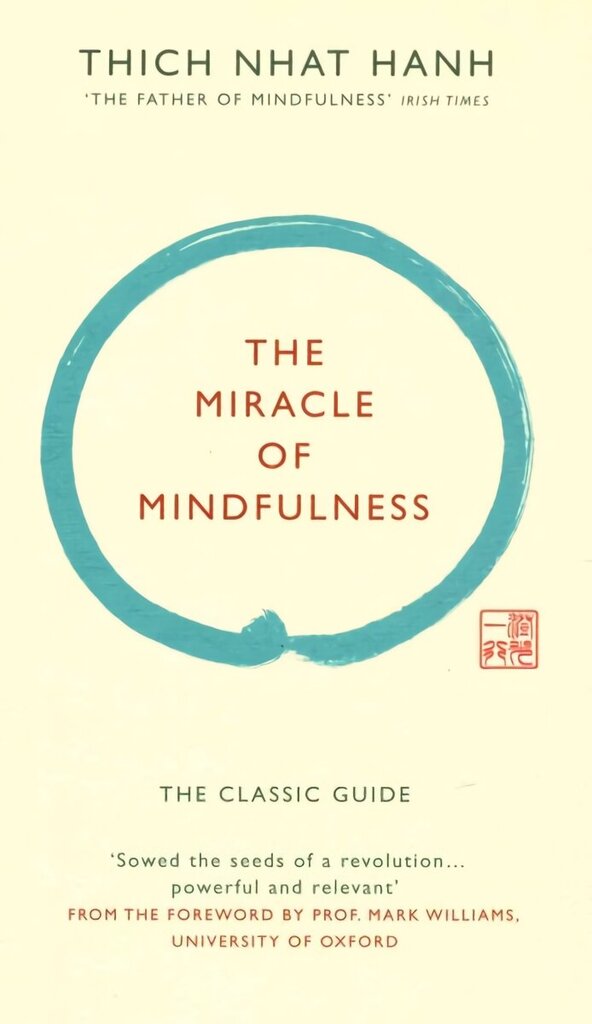 Miracle of Mindfulness (Gift edition): The classic guide by the worlds most revered master hinta ja tiedot | Hengelliset kirjat ja teologia | hobbyhall.fi