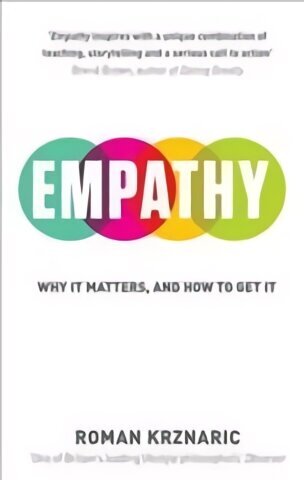 Empathy: Why It Matters, And How To Get It hinta ja tiedot | Historiakirjat | hobbyhall.fi