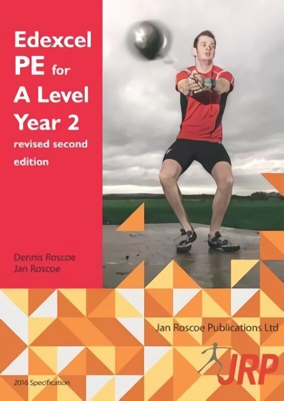 Edexcel PE for A Level Year 2 revised second edition 2018 2nd Revised edition hinta ja tiedot | Terveys- ja ravitsemuskirjat | hobbyhall.fi