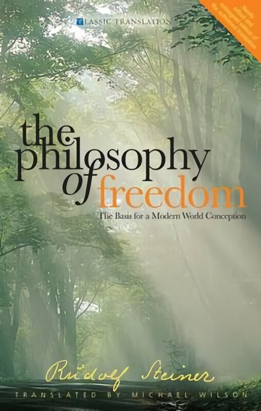 Philosophy of Freedom: The Basis for a Modern World Conception hinta ja tiedot | Historiakirjat | hobbyhall.fi