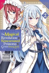 Magical Revolution of the Reincarnated Princess and the Genius Young Lady, Vol. 2 (manga) hinta ja tiedot | Sarjakuvat | hobbyhall.fi