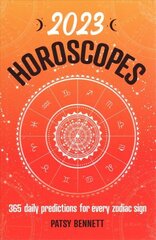 2023 Horoscopes: 365 daily predictions for every zodiac sign hinta ja tiedot | Elämäntaitokirjat | hobbyhall.fi