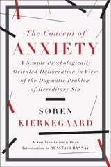 Concept of Anxiety: A Simple Psychologically Oriented Deliberation in View of the Dogmatic Problem of Hereditary Sin hinta ja tiedot | Historiakirjat | hobbyhall.fi