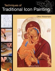 Techniques of Traditional Icon Painting hinta ja tiedot | Taidekirjat | hobbyhall.fi