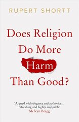 Does Religion do More Harm than Good? hinta ja tiedot | Hengelliset kirjat ja teologia | hobbyhall.fi