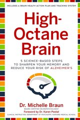 High-Octane Brain: 5 Science-Based Steps to Sharpen Your Memory and Reduce Your Risk of Alzheimer's hinta ja tiedot | Elämäntaitokirjat | hobbyhall.fi