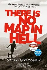 There is No Map in Hell: The record-breaking run across the Lake District fells hinta ja tiedot | Terveys- ja ravitsemuskirjat | hobbyhall.fi