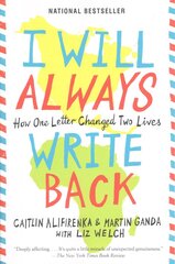 I Will Always Write Back: How One Letter Changed Two Lives hinta ja tiedot | Nuortenkirjat | hobbyhall.fi