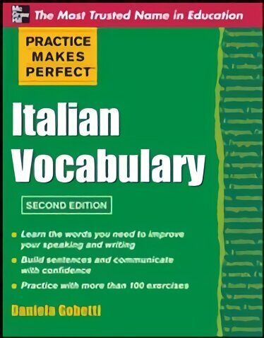 Practice Makes Perfect Italian Vocabulary 2nd edition hinta ja tiedot | Vieraiden kielten oppimateriaalit | hobbyhall.fi