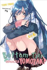 Bottom-Tier Character Tomozaki, Vol. 6 (light novel) hinta ja tiedot | Nuortenkirjat | hobbyhall.fi