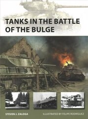 Tanks in the Battle of the Bulge hinta ja tiedot | Historiakirjat | hobbyhall.fi