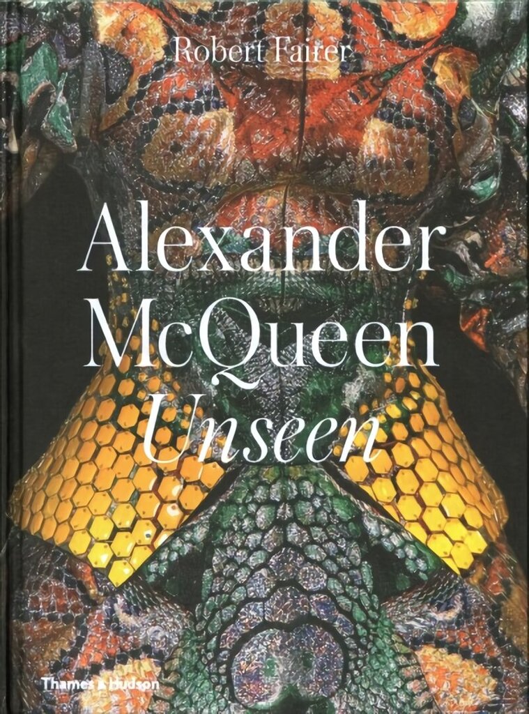 Alexander McQueen: Unseen hinta ja tiedot | Muotikirjat | hobbyhall.fi